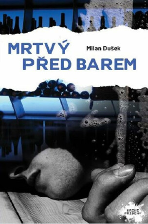 Mrtvý před barem - Milan Dušek