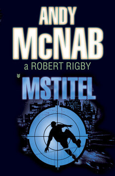 Mstitel - Andy McNab,Robert Rigby