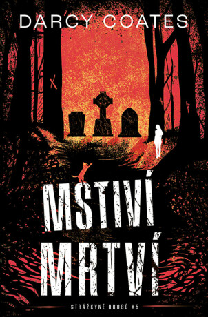 Mstiví mrtví - Darcy Coates