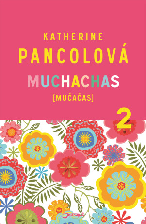 Muchachas [mučačas] 2 - Katherine Pancolová
