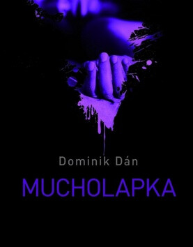 Mucholapka - Dominik Dán