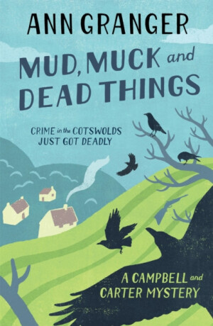 Mud, Muck and Dead Things (Campbell & Carter Mystery 1) - Ann Granger