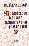 Mudrosloví národu slovanského ve příslovích - František Ladislav Čelakovský