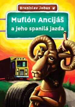 Muflón Ancijáš a jeho spanilá jazda - Branislav Jobus