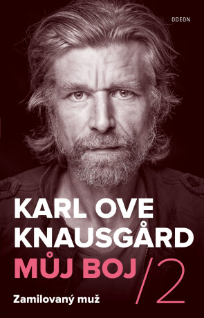 Můj boj 2: Zamilovaný muž - Karl Ove Knausgard