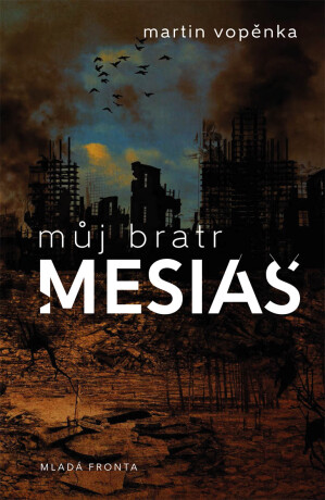 Můj bratr mesiáš - Martin Vopěnka