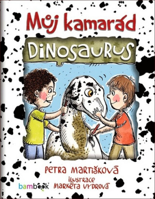 Můj kamarád dinosaurus (Defekt) - Petra Martišková,Markéta Vydrová