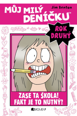 Můj milý deníčku (2.rok) – Zase ta škola! Fakt je to nutný? - Jim Benton