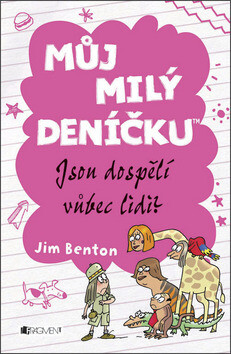 Můj milý deníčku Jsou dospělí vůbec lidi? - Jim Benton