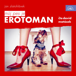 Můj pes je erotoman - Jan Zlatohlávek