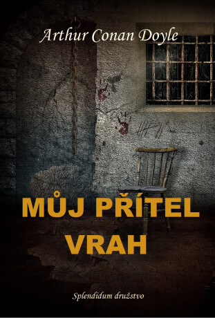 Můj přítel vrah - Arthur Conan Doyle