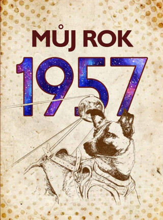 Můj rok 1957 - Markéta Nekolová