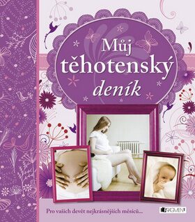 Můj těhotenský deník - Drahomíra Michnová