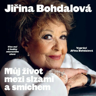 Můj život mezi slzami a smíchem - CDmp3 (vypráví Jiřina Bohdalová) - Jiřina Bohdalová,Jiří Janoušek