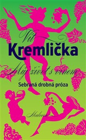 Můj život s vínem - Vít Kremlička