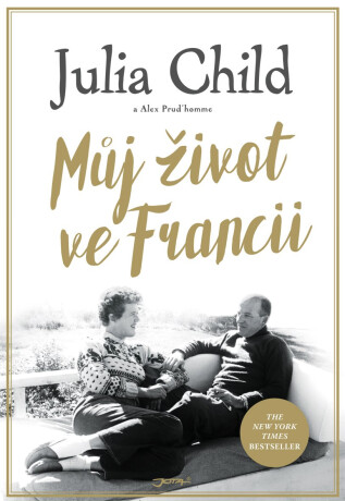 Můj život ve Francii - Julia Childová