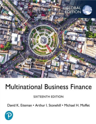 Multinational Business Finance, Global Edition - Arthur Stonehill,Michael Moffett,David Eiteman