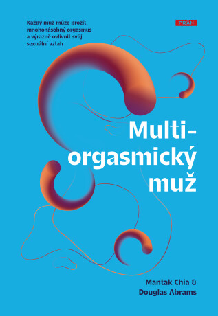 Multiorgasmický muž - Mantak Chia,Douglas Abrams