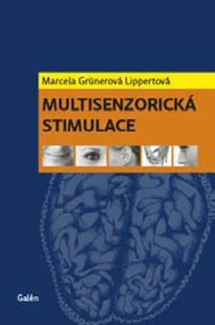 Multisenzorická stimulace - Marcela Grünerová-Lippertová