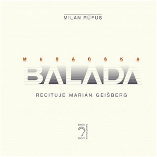 Murárska balada - Milan Rúfus