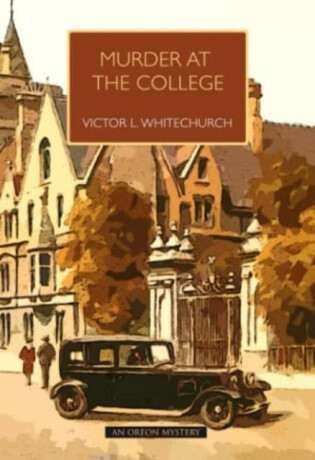 Murder at the College - Victor Whitechurch