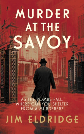 Murder at the Savoy - Jim Eldridge