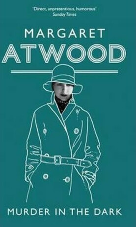 Murder In The Dark - Margaret Atwoodová