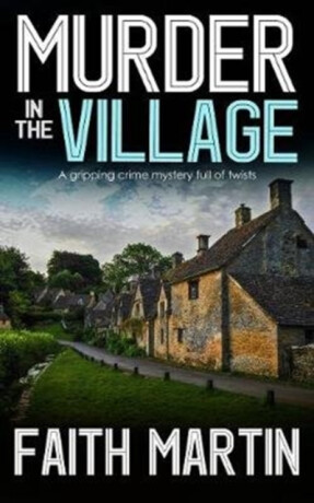 Murder in the Village - Martin Faith