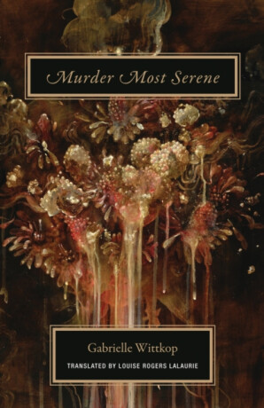Murder Most Serene - Gabrielle Wittkop