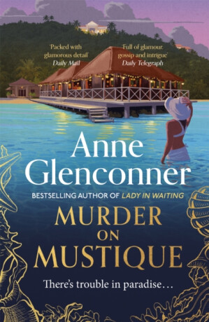 Murder On Mustique - Anne Glenconnerová