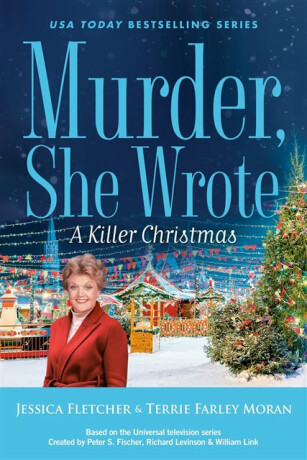 Murder, She Wrote: A Killer Christmas - Jessica Fletcher,Terrie Farley Moran