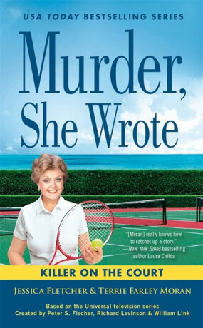 Murder, She Wrote: A Killer on the Court - Jessica Fletcher,Terrie Farley Moran