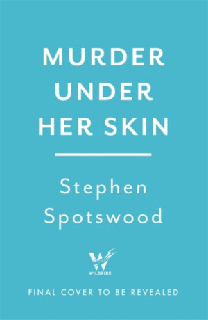 Murder Under Her Skin - Stephen Spotswood