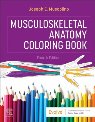 Musculoskeletal Anatomy Coloring Book - Joseph E.  Muscolino