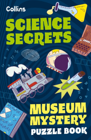 Museum Mystery Puzzle Book â€“ Science Secrets - Collins Kids,Tom Bolton,Joana Majerus