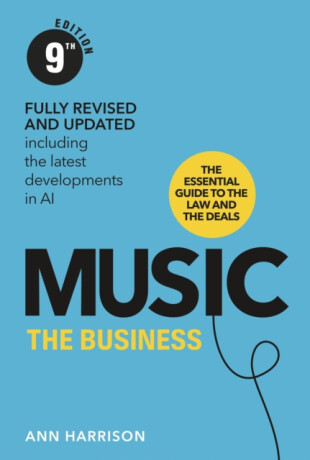 Music: The Business (9th Edition) - Harrison Ann