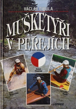 Mušketýři v peřejích - LEPREZ
