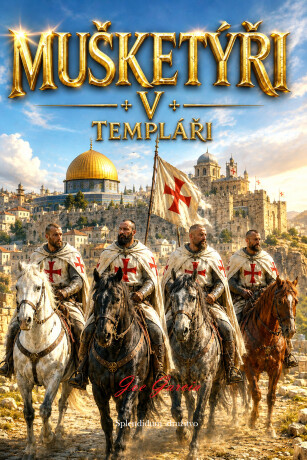 Mušketýři V: Templáři - Joe Garcia
