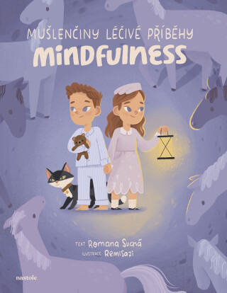 Mušlenčiny léčivé příběhy - Mindfulness  - Romana Suchá