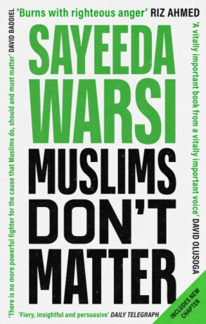 Muslims Don't Matter - Sayeeda Warsi