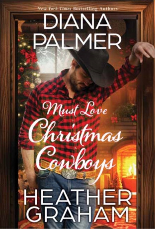 Must Love Christmas Cowboys - Heather Graham,Diana Palmer
