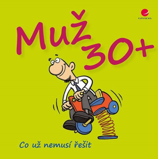 Muž 30+ Co už nemusí řešit (poškozené) - Michael Kernbach,Miguel Fernandez