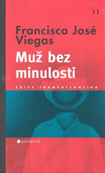 Muž bez minulosti - Francisco José Viegas
