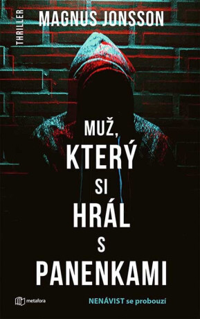 Muž, který si hrál s panenkami - Nenávist se probouzí (poškozené) - Magnus Jonsson