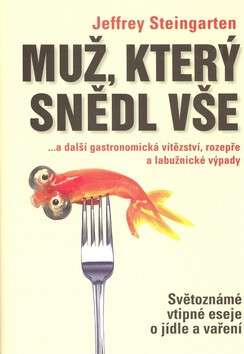 Muž, který snědl vše - Jeffrey Steingarten