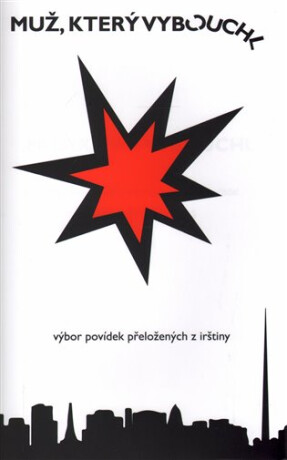 Muž, který vybouchl - Radvan Markus