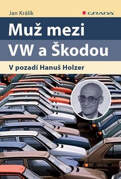 Muž mezi VW a Škodou - V pozadí Hanuš Holzer (Defekt) - Jan Králík
