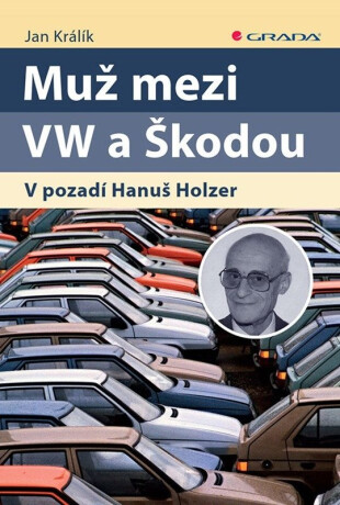 Muž mezi VW a Škodou - V pozadí Hanuš Holzer (poškozené) - Jan Králík