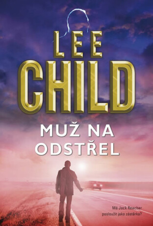 Muž na odstřel - Lee Child