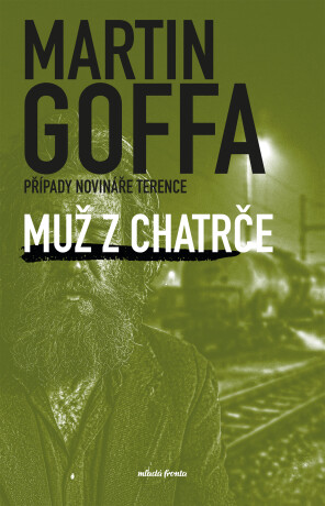 Muž z chatrče - Martina Goffa